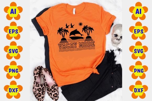 Vacay Mode Graphics for T-Shirt Designs