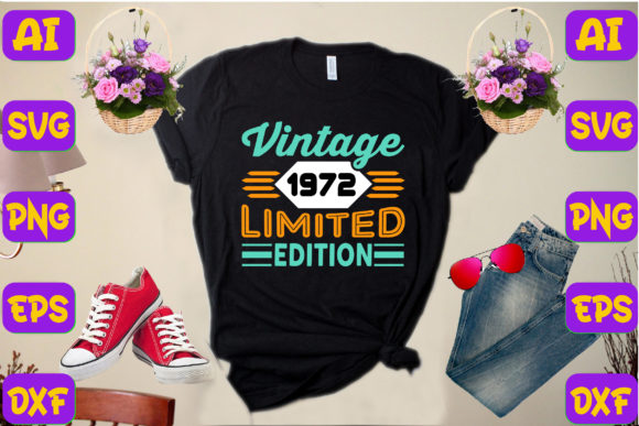 VINTAGE 1972 LIMITED EDITION Graphics & T-Shirt Designs